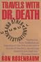 Travels with Doctor Death