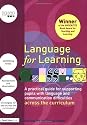 LANGUAGE FOR LEARNING: A Practical Guide for Supporting Pupils with Language and Communication Difficulties Across the Curriculum (David Fulton Books)