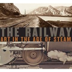 The Railway: Art in the Age of Steam (Nelson-Atkins Museum of Art)