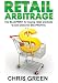 Retail Arbitrage: The Blueprint for Buying Retail Products to Resell Online