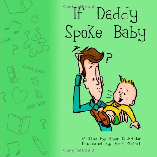 if daddy spoke baby