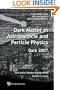 Dark Matter In Astroparticle and Particle Physics, Dark 2007: Proceedings of the 6th International Heidelberg Conference, University of Sydney, Australia 24 - 28 September 2007