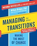 Managing Transitions: Making the Most of Change