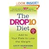 The Drop 10 Diet: Add to Your Plate to Lose the Weight