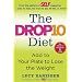 The Drop 10 Diet: Add to Your Plate to Lose the Weight