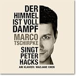 Der Himmel ist voll Dampf - Marco Tschirpke singt Peter Hacks - Peter Hacks, Marco Tschirpke