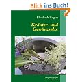 Kr�uter- und Gew�rzsalze: 95 leckere Salzmischungen, h�llisch scharf und himmlisch w�rzig