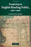 Imagining an English Reading Public, 1150-1400 (Cambridge Studies in Medieval Literature)