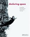 Declaring Space: Mark Rothko, Barnett Newman, Lucio Fontana, Yves Klein