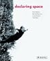 Declaring Space: Mark Rothko, Barnett Newman, Lucio Fontana, Yves Klein