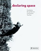 Declaring Space: Mark Rothko, Barnett Newman, Lucio Fontana, Yves Klein