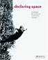 Declaring Space: Mark Rothko, Barnett Newman, Lucio Fontana, Yves Klein
