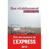 Bon r�tablissement - Prix L'Express des lecteurs 2012par Marie-Sabine Roger