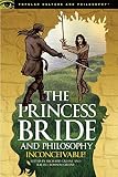 The princess bride and philosophy : inconceivable!
