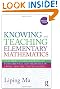 Knowing and Teaching Elementary Mathematics: Teachers' Understanding of Fundamental Mathematics in China and the United States (Studies in Mathematical Thinking and Learning Series)