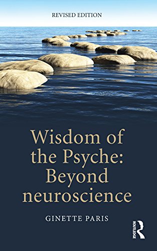 Wisdom of the Psyche: Beyond neuroscience