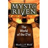 Myst and Riven: The World of the D'ni (Landmark Video Games)