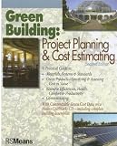 Green Building: Project Planning and Cost Estimating - 0876298269