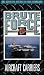 Brute Force -The Definitive History of War Technology: Aircraft Carriers