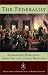 The Federalist: A Commentary on the Constitution of the United States (Modern Library)
