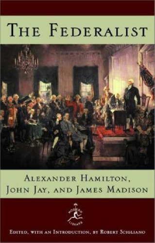 The Federalist: A Commentary on the Constitution of the United States (Modern Library)