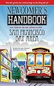 Newcomer's Handbook for Moving to and Living in the San Francisco Bay Area: Including San Jose, Oakland, Berkeley, and Palo Alto (Newcomer's Handbooks)