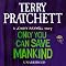 Only You Can Save Mankind