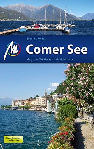 Comer See Reiseführer Michael Müller Verlag: Individuell reisen mit vielen praktischen Tipps (MM-Reiseführer) (German Edition)