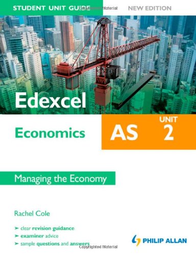 Edexcel AS Economics Student Unit Guide, unit 2: Managing the Economy