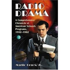 Radio Drama: A Comprehensive Chronicle of American Network Programs, 1932-1962 (2 Volume Set)