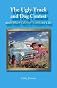 The Ugly Truck and Dog Contest and Other Tales of Northern Life