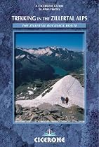 Trekking in the Zillertal Alps: The Zillertal Rucksack Route (Cicerone Mountain Walking)
