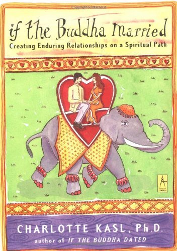 If the Buddha Married: Creating Enduring Relationships on a Spiritual Path (Compass) Book Image