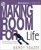 Making Room for Life: Trading Chaotic Lifestyles for Connected Relationships