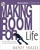 Making Room for Life: Trading Chaotic Lifestyles for Connected Relationships