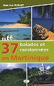 37 balades et randonn&eacute;es en Martinique