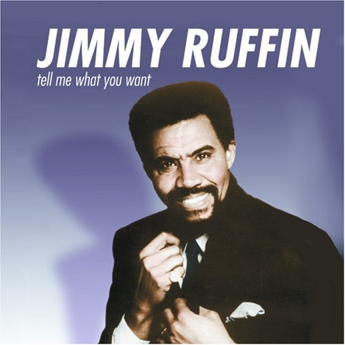 Jimmy Ruffin - Tell Me What You Want - Zortam Music