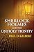 Sherlock Holmes and the Unholy Trinity