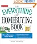 The Everything Homebuying Book: How to buy smart -- in any market..Determine what you can afford...Explore your mortgage options...Find a home that ... (Everything (Business & Personal Finance))