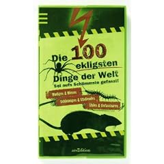 Die 100 ekligsten Dinge der Welt