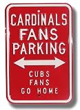 St. Louis Cardinals &acute; Cubs Go Home &acute; Authentic Parking Sign - B0000B0YGG