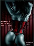 She Likes It up The Ass - Part 1, 2 and 3