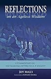 Reflections on an ageless wisdom : a commentary on the Mahatma letters to A.P. Sinnett