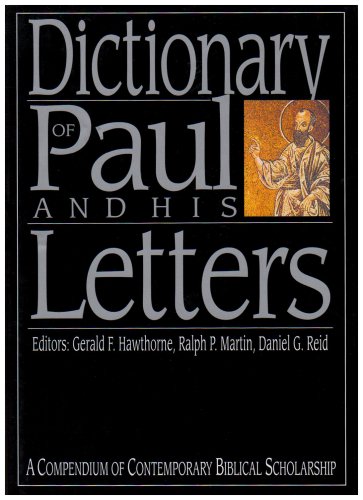 Dictionary of Paul and his letters (Compendium of Contemporary Biblical Scholarship)