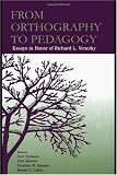 From Orthography to Pedagogy: Essays in Honor of Robert L. Venezky