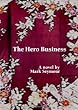 The Hero Business