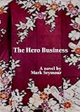 The Hero Business