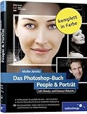 Das Photoshop-Buch People & Porträt. Inkl. Beauty- und Glamour-Retusche