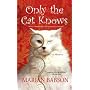 Only the Cat Knows (Marian Babson Mysteries)