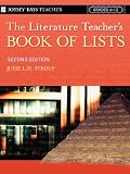 The Literature Teachers Book Of Lists (J-B Ed: Book of Lists)